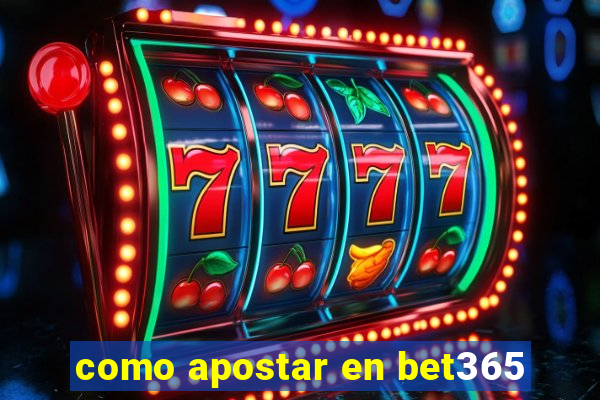 como apostar en bet365