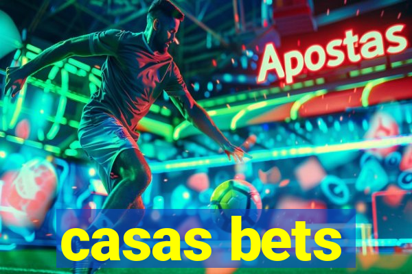 casas bets