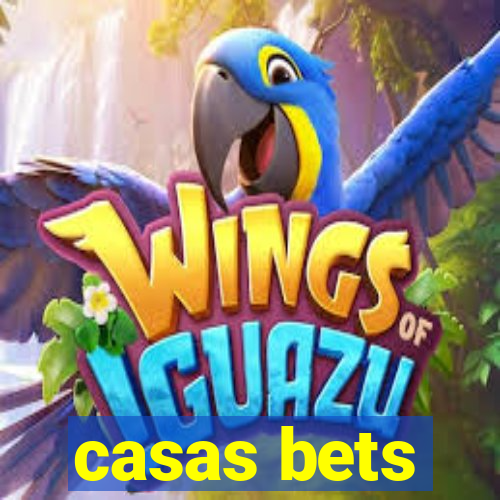 casas bets