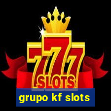 grupo kf slots