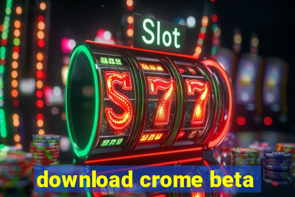 download crome beta