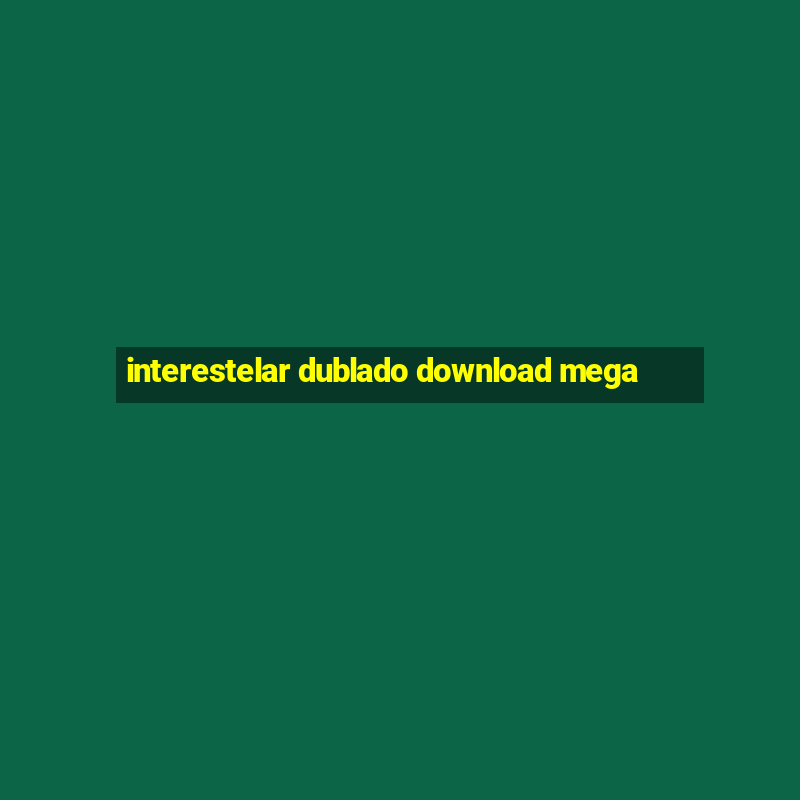 interestelar dublado download mega