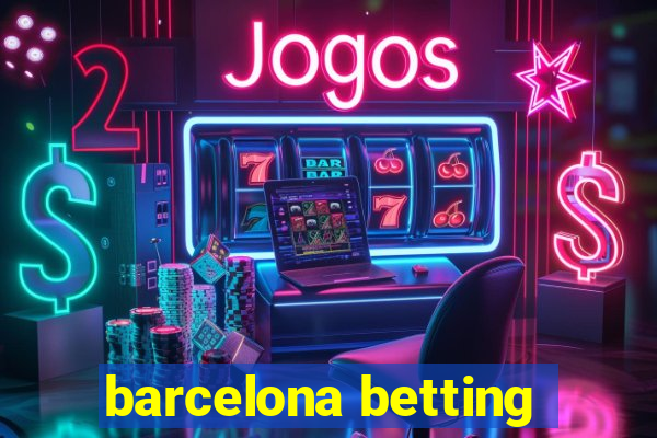 barcelona betting