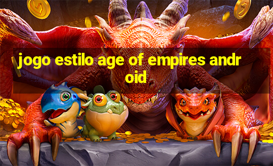 jogo estilo age of empires android