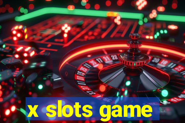 x slots game