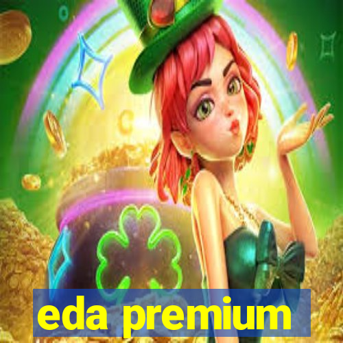 eda premium