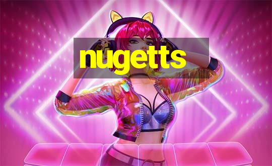 nugetts