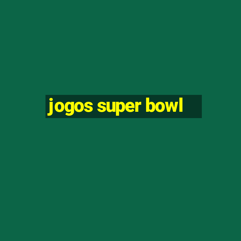 jogos super bowl