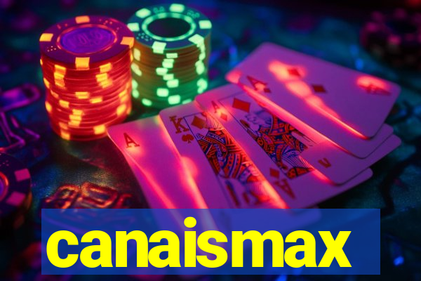 canaismax