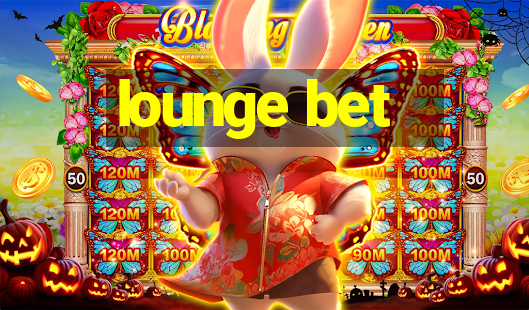 lounge bet