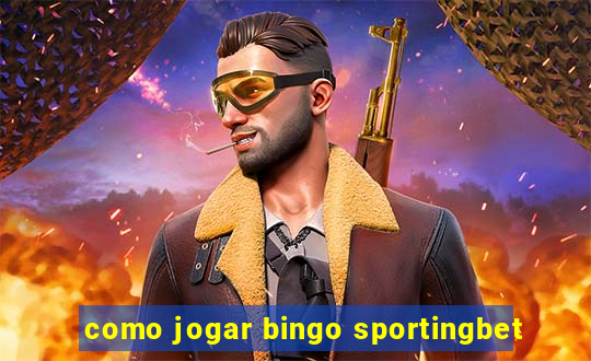 como jogar bingo sportingbet