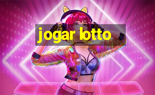 jogar lotto