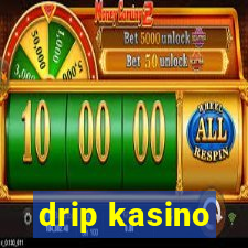 drip kasino