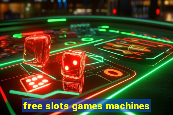 free slots games machines