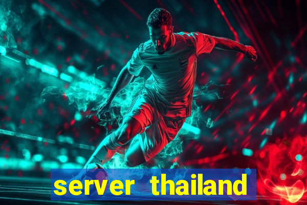 server thailand slot gacor