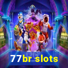 77br slots