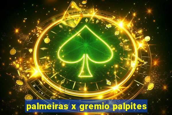 palmeiras x gremio palpites