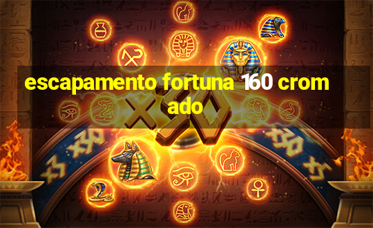 escapamento fortuna 160 cromado