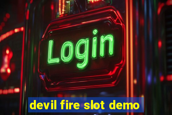 devil fire slot demo