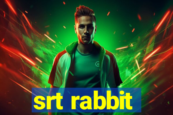 srt rabbit