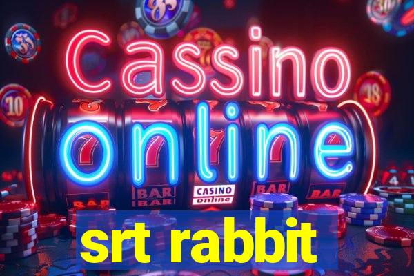 srt rabbit