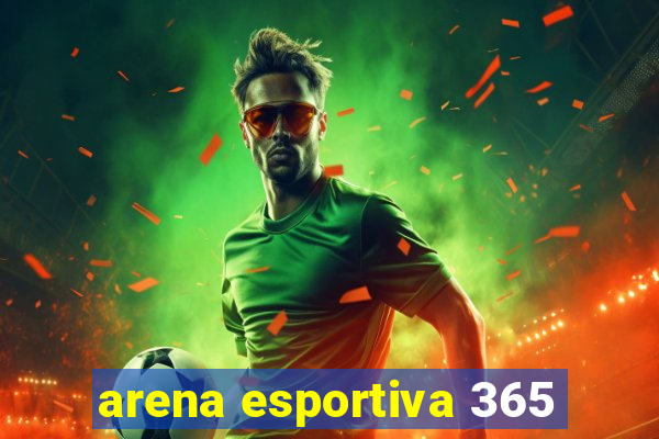 arena esportiva 365