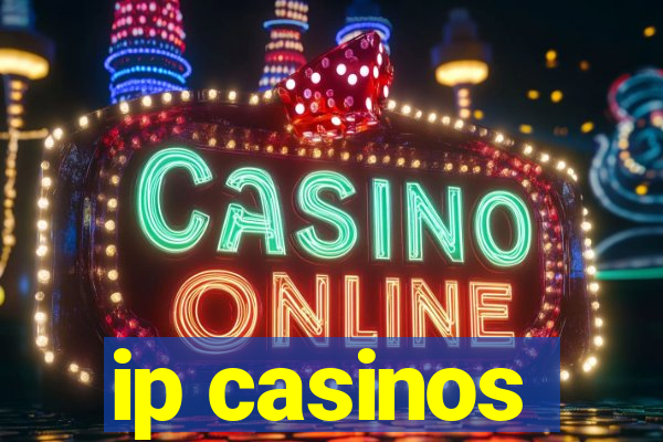 ip casinos