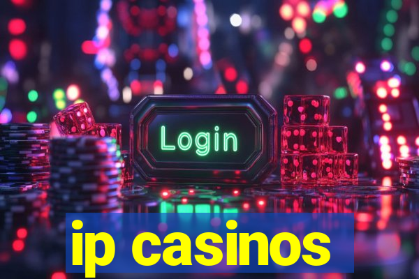 ip casinos