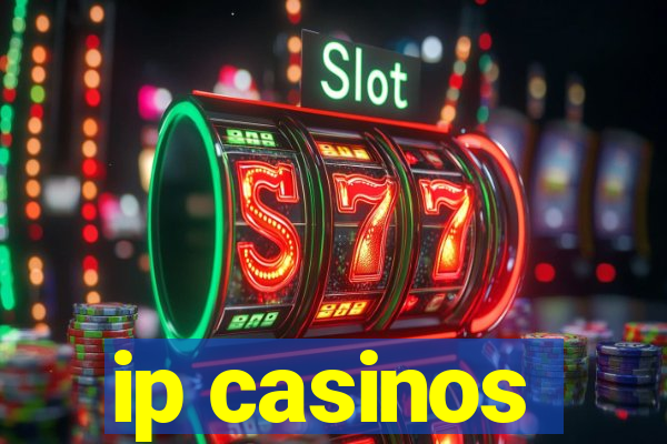 ip casinos