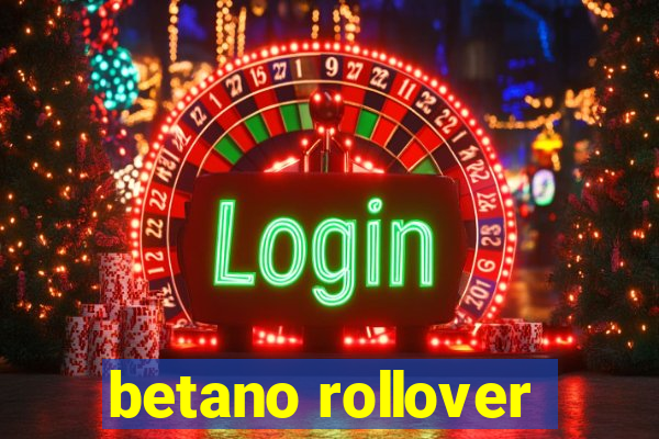 betano rollover