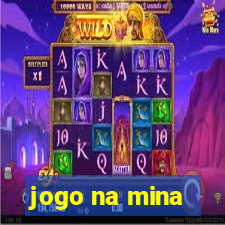 jogo na mina