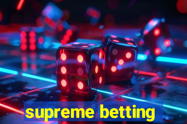 supreme betting