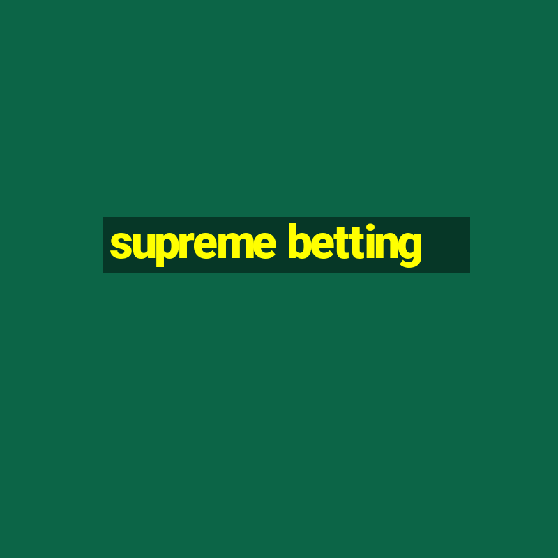 supreme betting