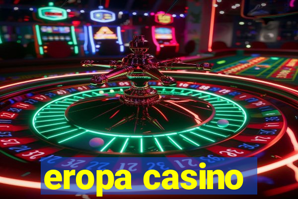 eropa casino