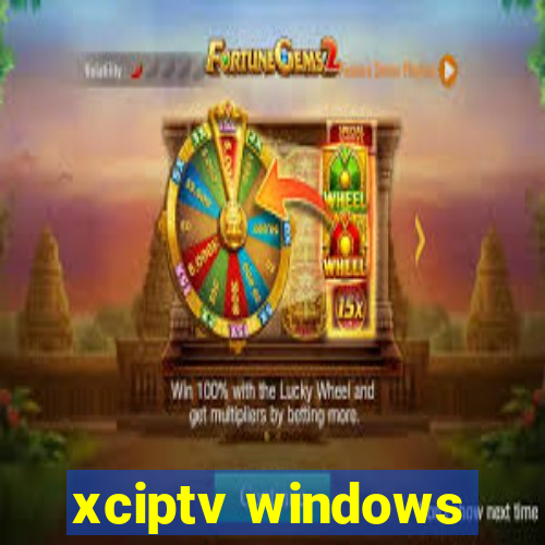 xciptv windows