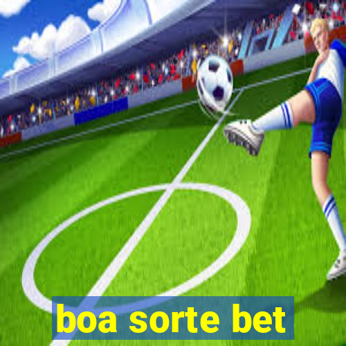 boa sorte bet