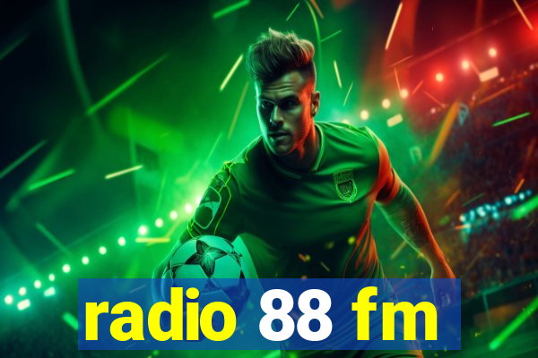 radio 88 fm