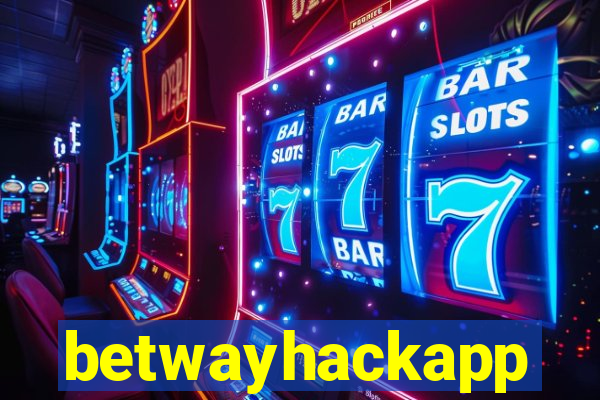 betwayhackapp