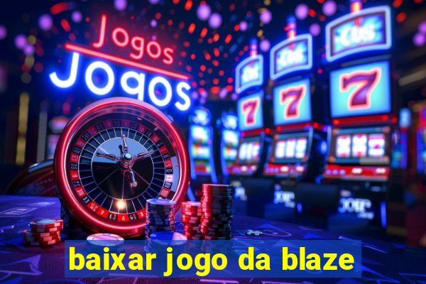 baixar jogo da blaze