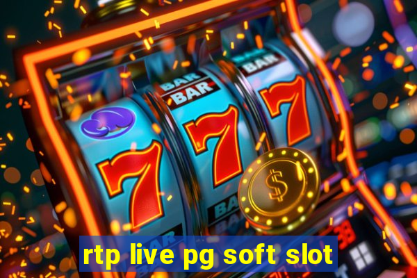 rtp live pg soft slot