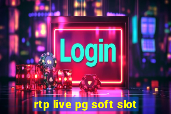 rtp live pg soft slot