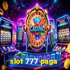 slot 777 paga