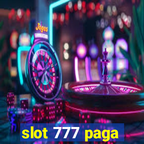 slot 777 paga