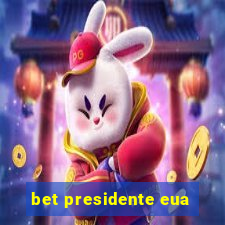 bet presidente eua