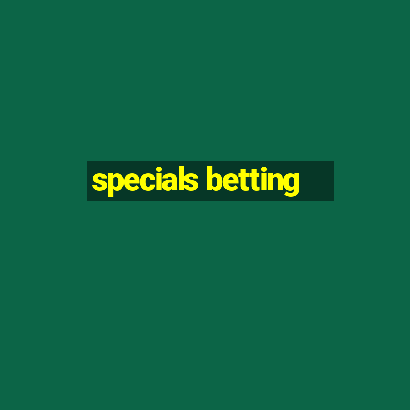 specials betting