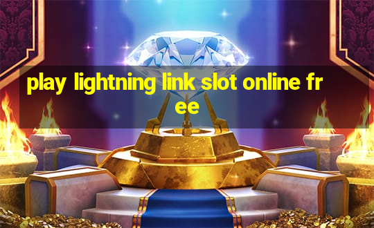 play lightning link slot online free