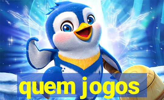 quem jogos