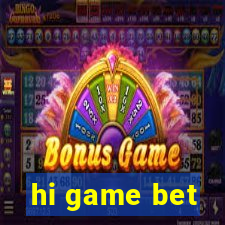 hi game bet