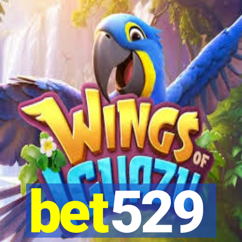 bet529