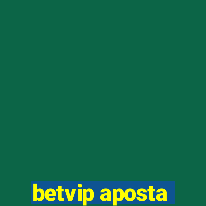 betvip aposta